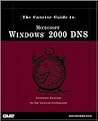 The Concise Guide to Microsoft Windows 2000 Dns