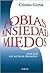 Fobias, Ansiedad, Miedos (Spanish Edition)