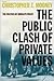 The Public Clash of Private Values: The Politics of Morality Policy