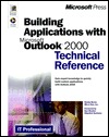 Building Applications With Microsoft Outlook 2000 Technical Reference (Hardcover)