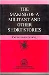 Making of a Militant and Other Short Stories