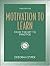 Motivation to Learn: From Theory to Practice
