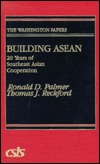 Building ASEAN: 20 Years of Southeast Asian Cooperation (The Washington Papers)