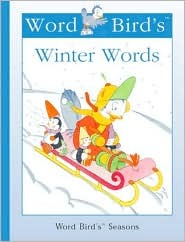Word Bird's Winter Words (New Word Bird Library Word Birds Seasons)