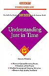 Understanding Just in Time (Barron's Business Success Guide)