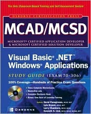 MCAD/MCSD Visual Basic(r) .NET(tm) Windows(r) Applications Study Guide (Exam 70-306)