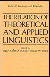The Relation of Theoretical and Applied Linguistics (Topics in Language and Linguistics)