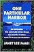 One Particular Harbor: The Outrageous True Adventures of One Women With Multiple Sclerosis Living in the Alaskan Wilderness