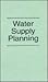 Water Supply Planning