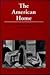 The American Home: Material Culture, Domestic Space, and Family Life