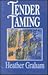 Tender Taming