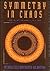 Symmetry in Chaos: A Search for Pattern in Mathematics, Art and Nature