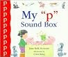 My "P" Sound Box (New Sound Box Books)