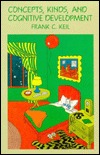Concepts, Kinds, and Cognitive Development (The Mit Press Series in Learning, Development, and Conceptual Change)
