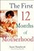 The First 12 Months of Motherhood