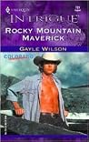 Rocky Mountain Maverick (Colorado Confidential #1) Rocky Mountain Maverick (Colorado Confidential #1)