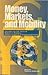 Money, Markets, and Mobility: Celebrating the Ideas and Influence of 1999 Nobel Laureate Robert A. Mundell (Queen's Policy Studies Series) (Volume 69)