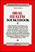Oral Health Sourcebook by Allan R. Cook