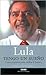 Lula: Tengo un sueño