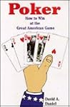 Poker: How to Win at The Great American Game