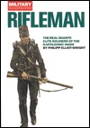 Rifleman: Elite Soldiers of the Wars against Napoleon (Classic Soldiers Series)