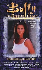 The Cordelia Collection Volume 1 (Buffy the Vampire Slayer)