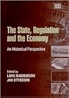 The State, Regulation and the Economy: An Historical Perspective The State, Regulation and the Economy: An Historical Perspective
