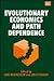 Evolutionary Economics and Path Dependence