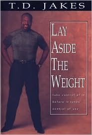 Lay Aside the Weight with Workbook: Take Control of It Before It Takes Control of You!