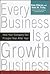 Every Business Is a Growth Business by Ram Charan