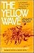 The Yellow Wave: A Romance ...