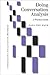 Doing Conversation Analysis: A Practical Guide (Introducing Qualitative Methods series)