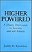 Higher Powered: A Ninety Day Guide to Serenity & SelfEsteem