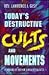 Today's Destructive Cults and Movements