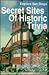 Secret Sites Of Historic Trivia in San Diego (Explore San Diego)