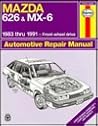 Mazda 626 and Mx-6: 1983 Thru 1991 Front-Wheel Drive Automotive Repair Manual (No. 1082)