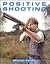 Positive Shooting