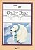 The Chilly Bear : The Child's World Library Series