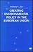 Creating Environmental Policy in the European Union
