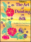The Art of Painting on Silk, Volume 1: Introduction (Paperback)