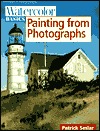 Painting From Photographs (Watercolor Basics)