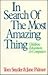 In Search of the Most Amazi...