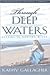 Through Deep Waters: Letter...