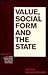 Value, Social Form, and the State