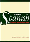Using Spanish: A Guide to Contemporary Usage (Paperback)