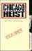Chicago Heist