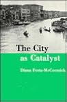 City As Catalyst by Diana Festa-McCormick
