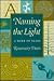 Naming the Light: A WEEK OF YEARS (Creative Nonfiction)