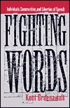 Fighting Words: Individuals, Communities, and Liberties of Speech (Hardcover)