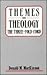 Themes in Theology: The Thr...